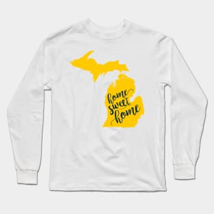 Copy of Michigan: Home Sweet Home Maize & Blue Edition 2 Long Sleeve T-Shirt